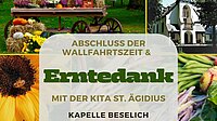 Abschluss der Wallfahrtszeit und Gottesdienst zum Erntedank